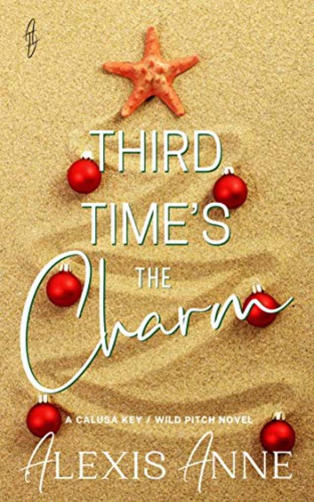 Third Time’s the Charm: a small town second chance sports romance (Calusa Key Book 4)