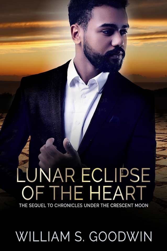 Lunar Eclipse of the Heart: The Sequel to Chronicles Under the Crescent Moon (The Crescent Moon Chronicles Book 2)