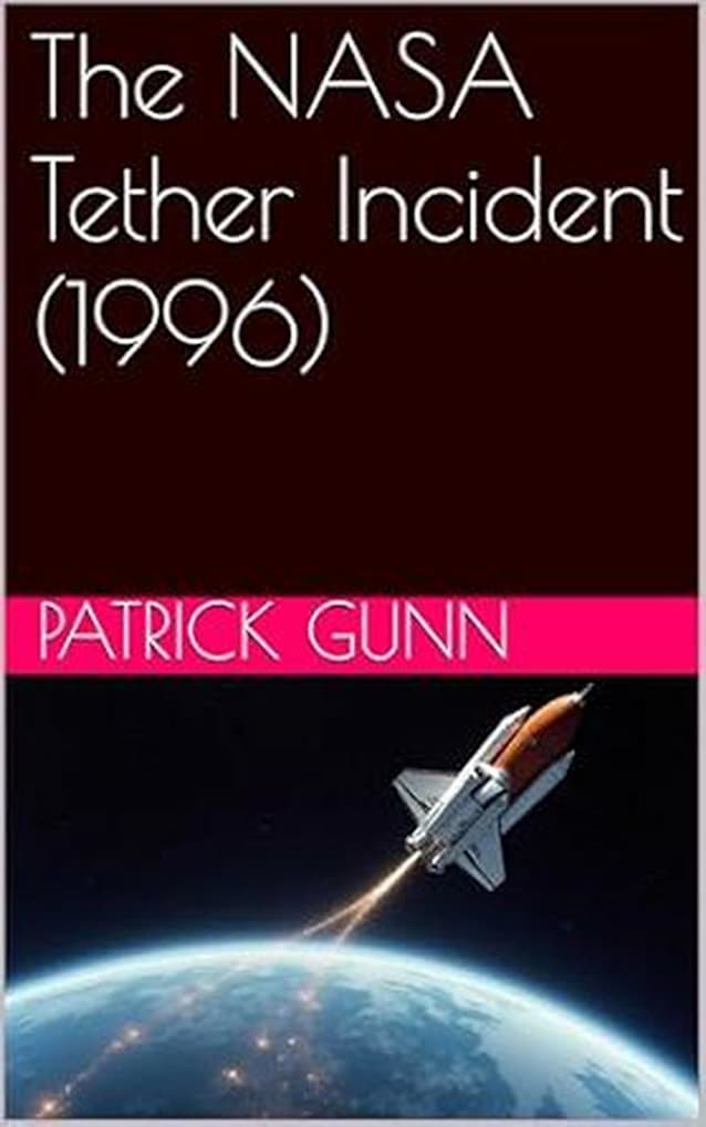 The NASA Tether Incident (1996)