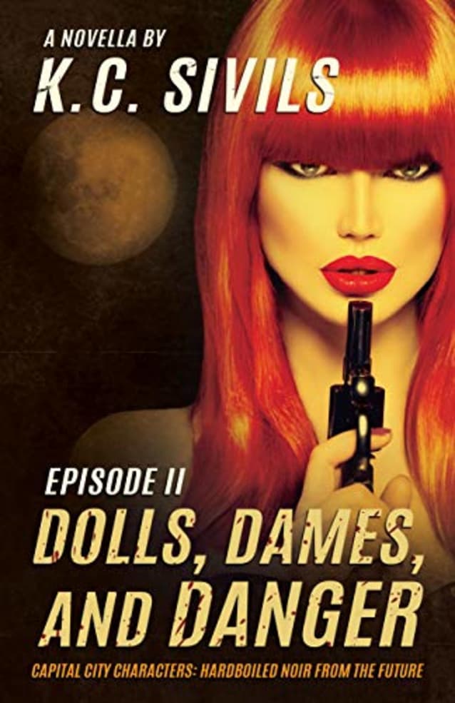 Dolls, Dames, and Danger: Capital City Characters: Episode II