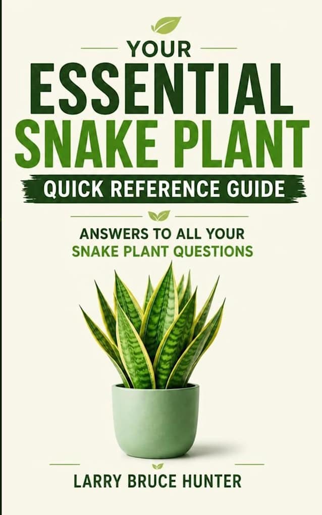 Your Essential Snake Plant Quick Reference Guide: Answers to All Your Snake Plant Questions