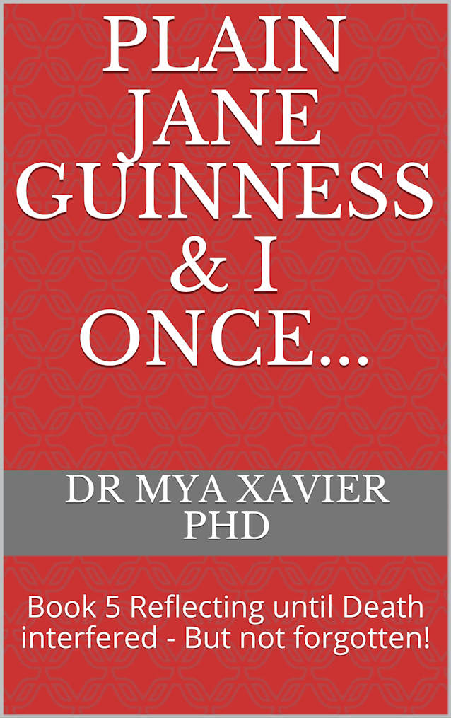 Plain Jane Guinness & I Once...: Book 5 Reflecting until Death interfered - But not forgotten!
