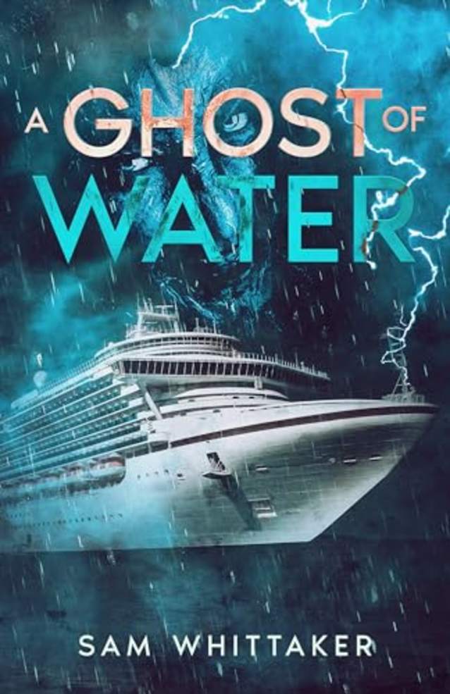 A Ghost of Water: A Ghostly Mystery Thriller on the High Seas (Ghostly Elements Book 2)