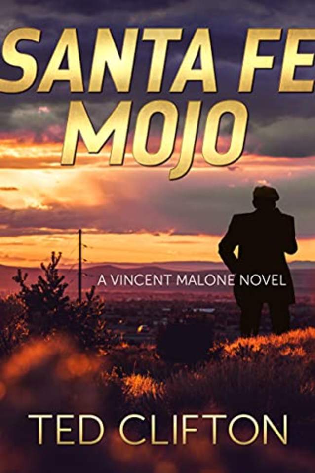 Santa Fe Mojo (Vincent Malone Book 1)
