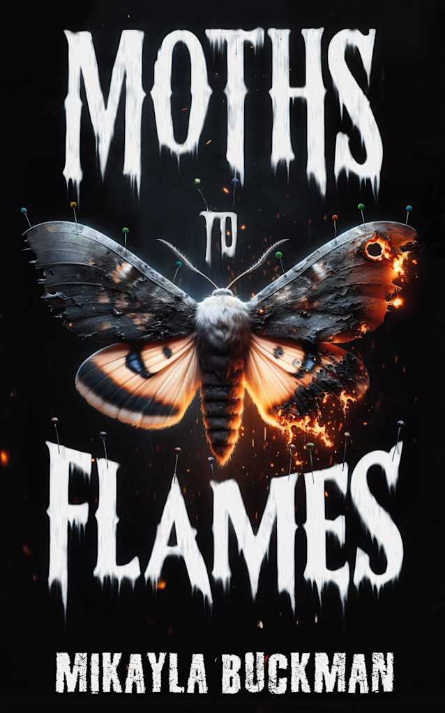 Moths To Flames