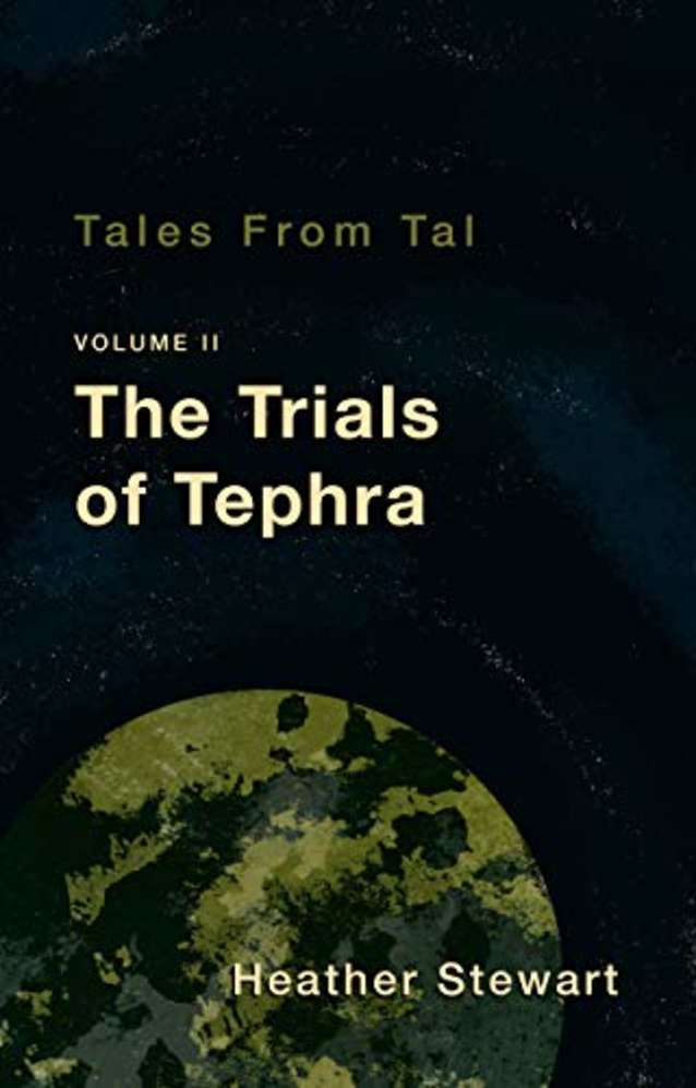 Tales from Tal Vol II: The Trials of Tephra