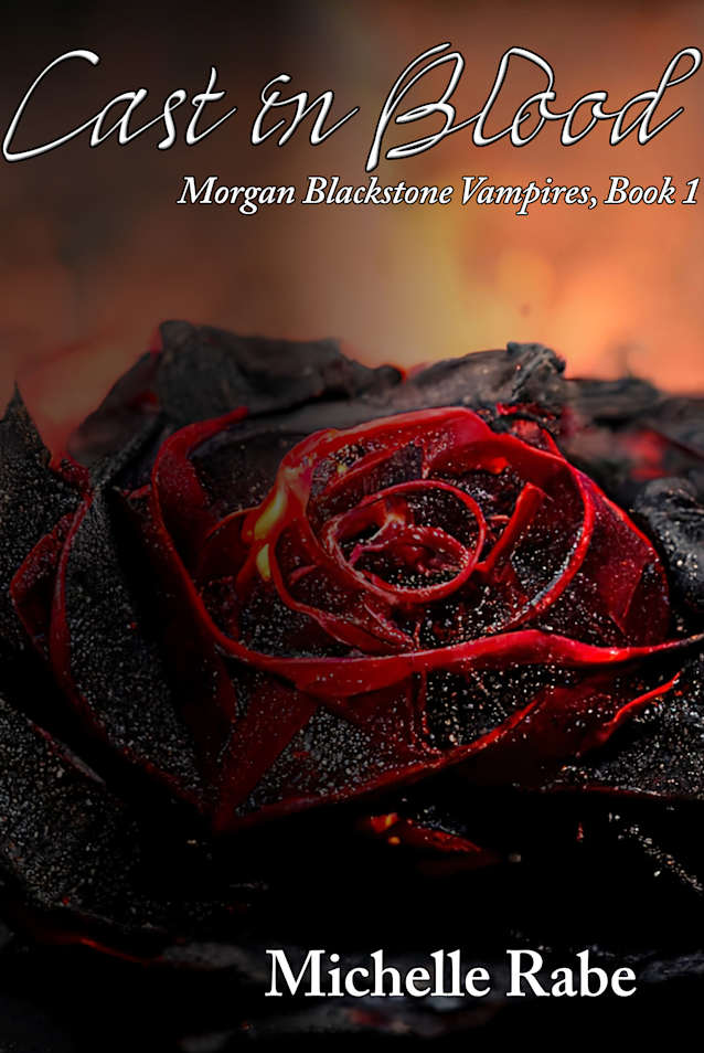 Cast in Blood (Morgan Blackstone Vampires Book 1)