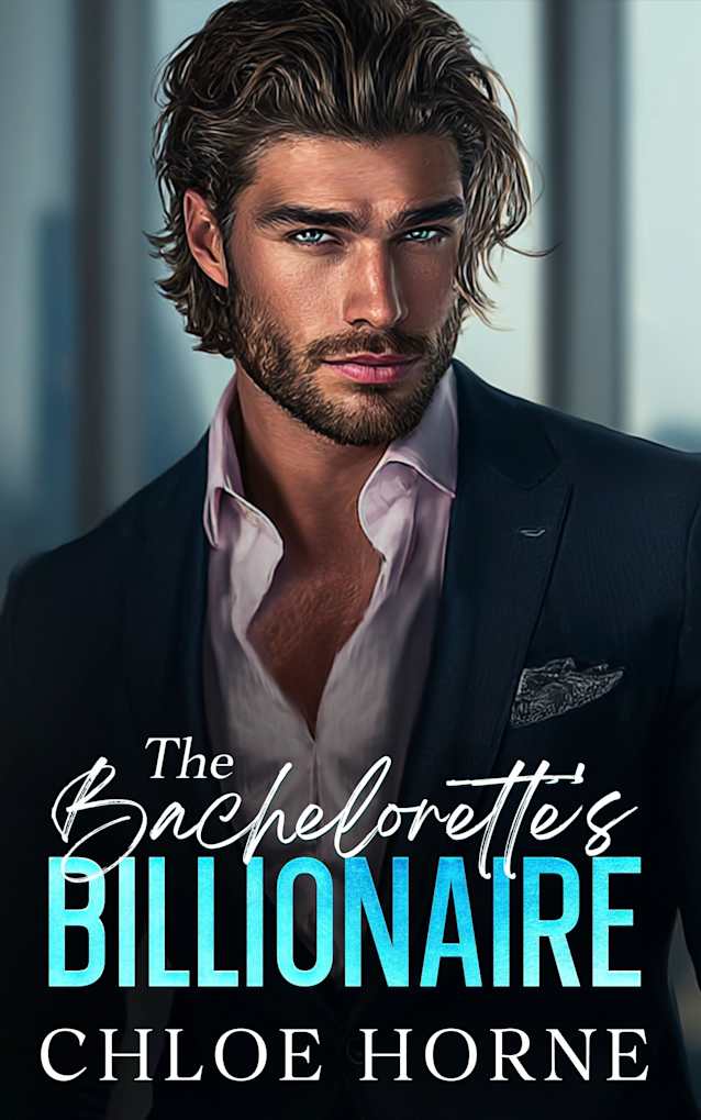 The Bachelorette’s Billionaire: An Opposites Attract Forced Proximity Romance