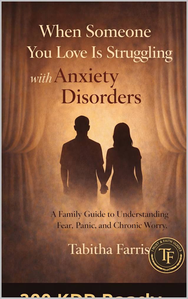 When Someone You Love Is Struggling with Anxiety Disorders : A Family Guide to Understanding Fear, Panic, and Chronic Worry