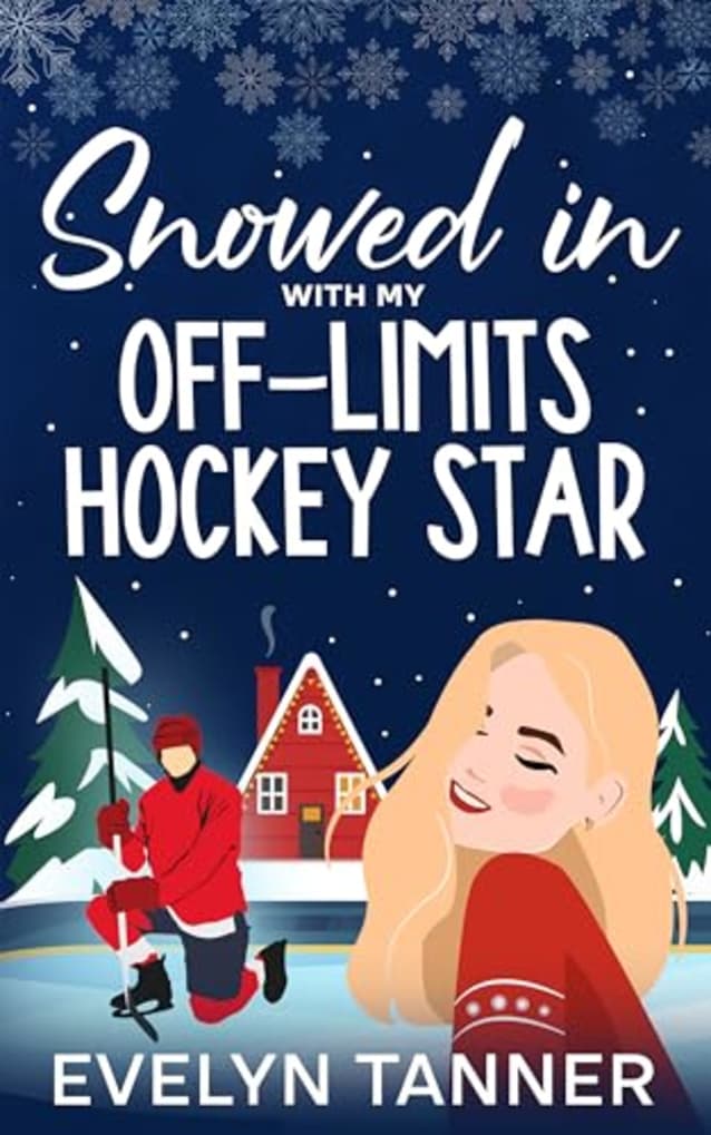 Snowed in with My Off-Limits Hockey Star: A Sweet Brother’s Best Friend Romantic Comedy (Sprinkles of Christmas Love)