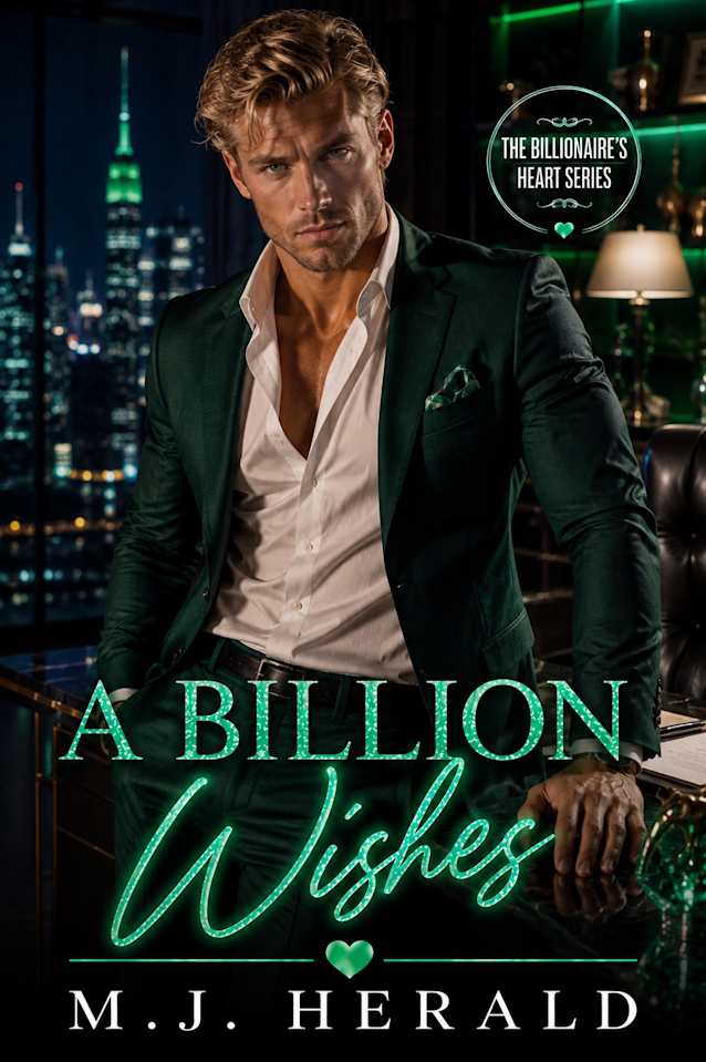 A Billion Wishes (The Billionaire’s Heart Series)