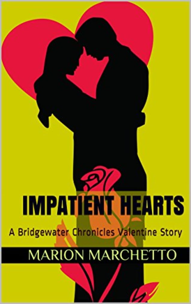 Impatient Hearts: A Bridgewater Chronicles Valentine Story
