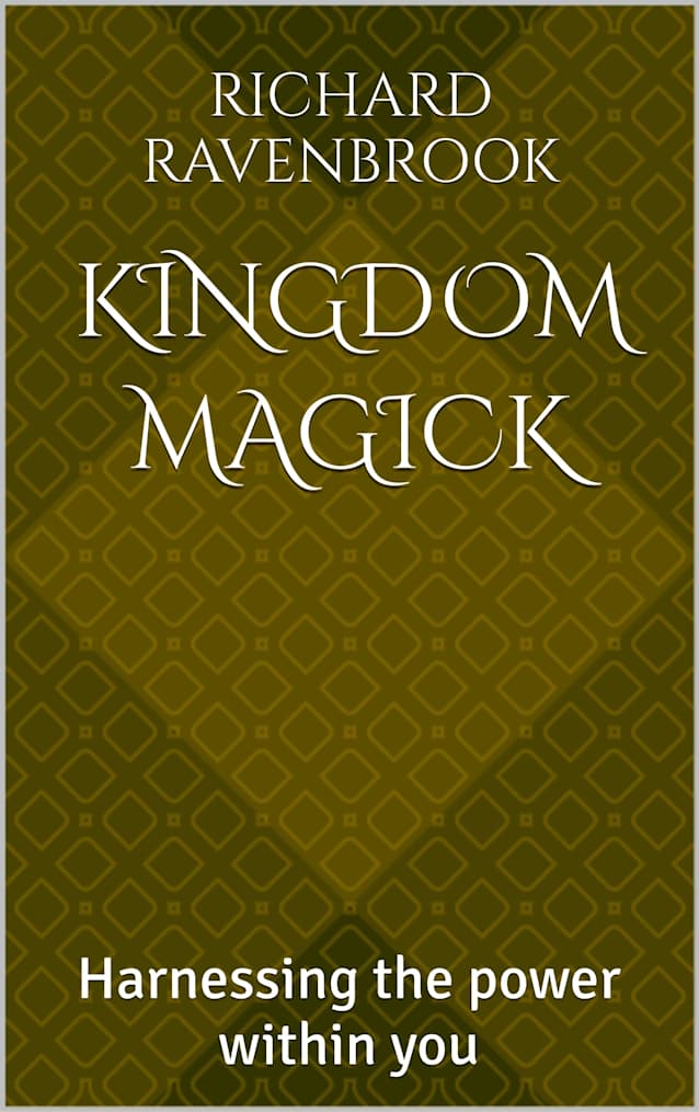 Kingdom Magick: Harnessing the power within you