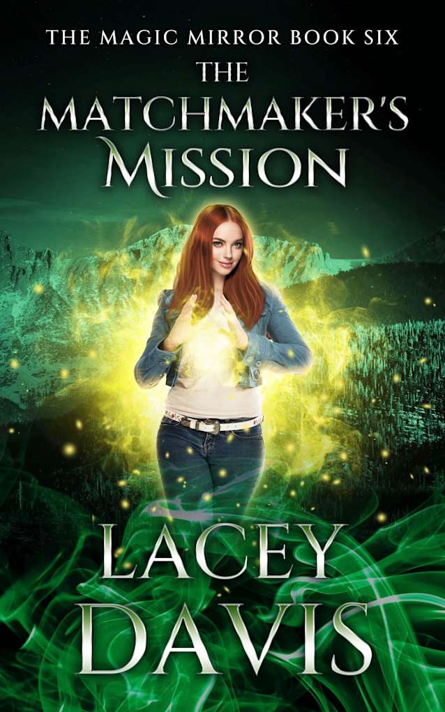 The Matchmakers Mission: Paranormal Romance (The Magic Mirror Series Book 6)