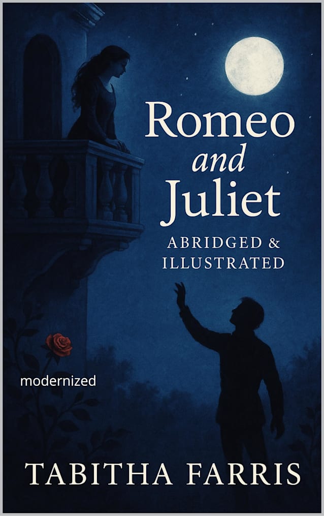 Romeo and Juliet: Abridged & Illustrated: modernized