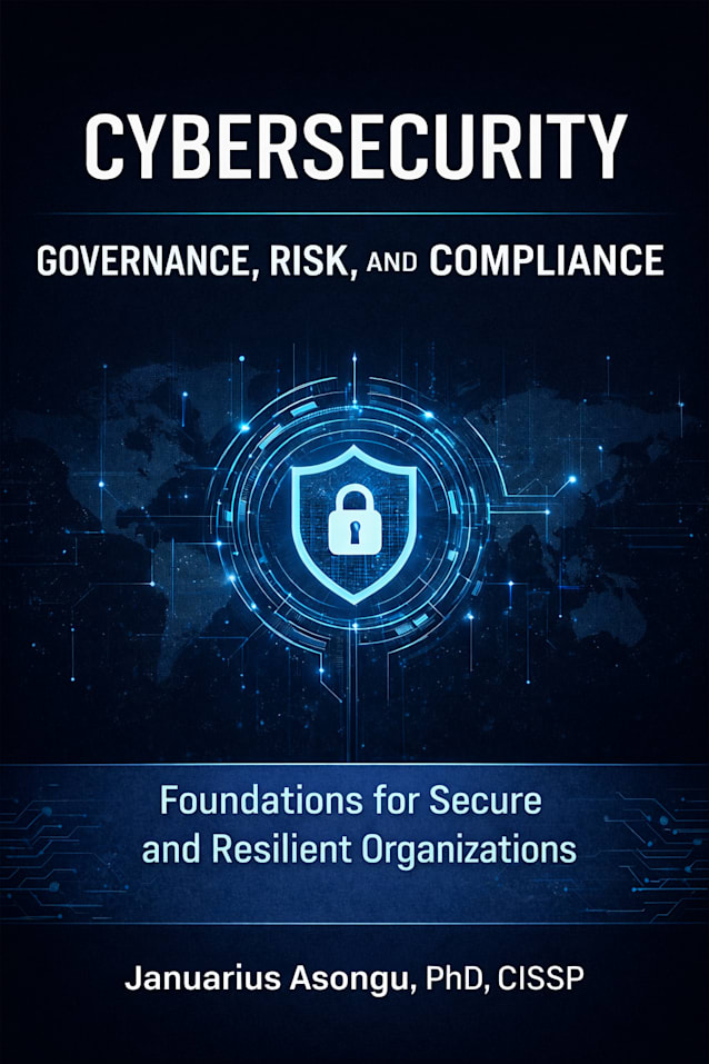 Cybersecurity Governance, Risk, and Compliance