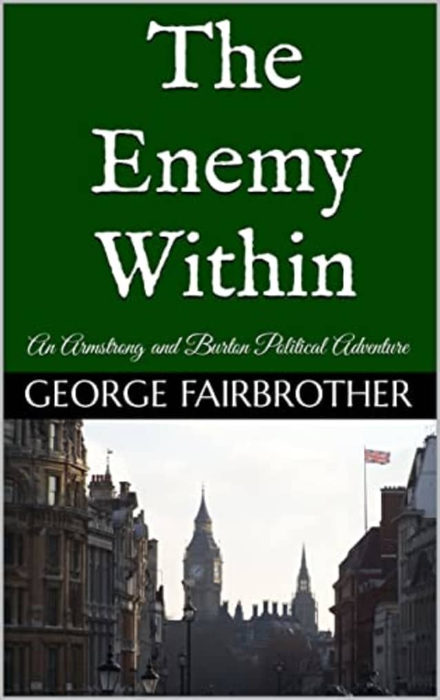 The Enemy Within: An Armstrong and Burton Political Adventure (The Armstrong and Burton Series)