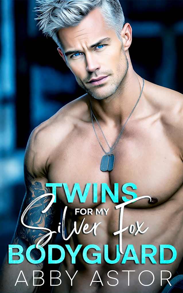 Twins for my Silver Fox Bodyguard: A Single Dad, Age Gap, Billionaire Romantic Suspense