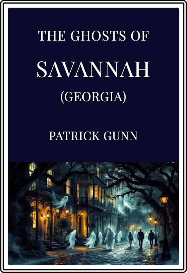 The Ghosts of Savannah (Georgia)