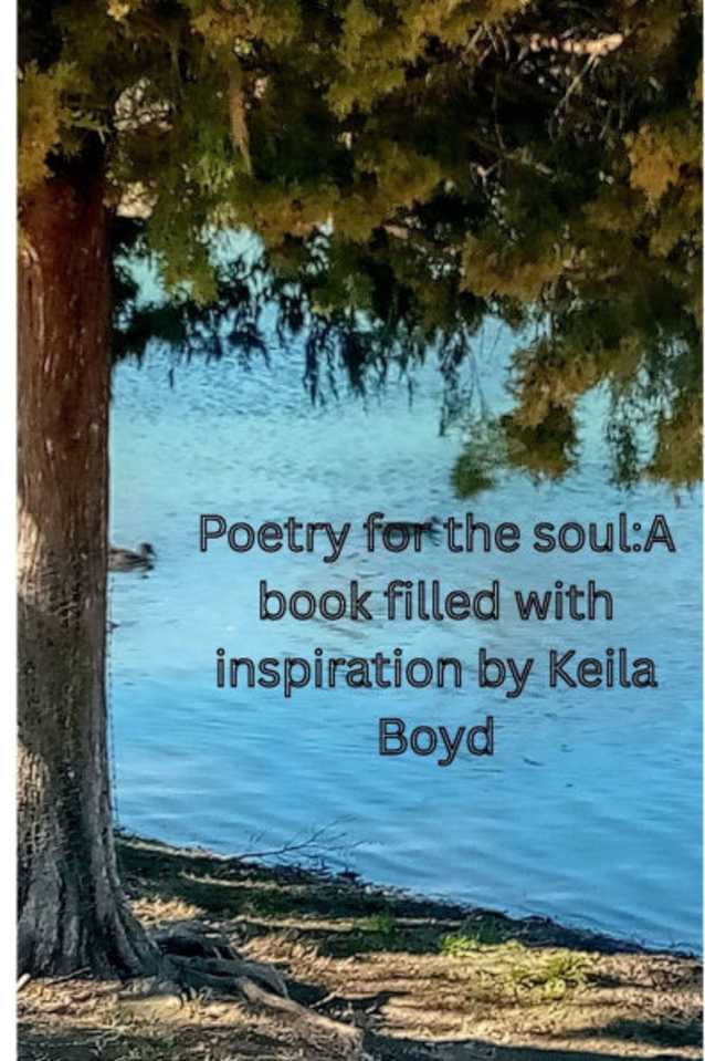 Poetry for the soul: A book filled with inspiration by Keila Boyd