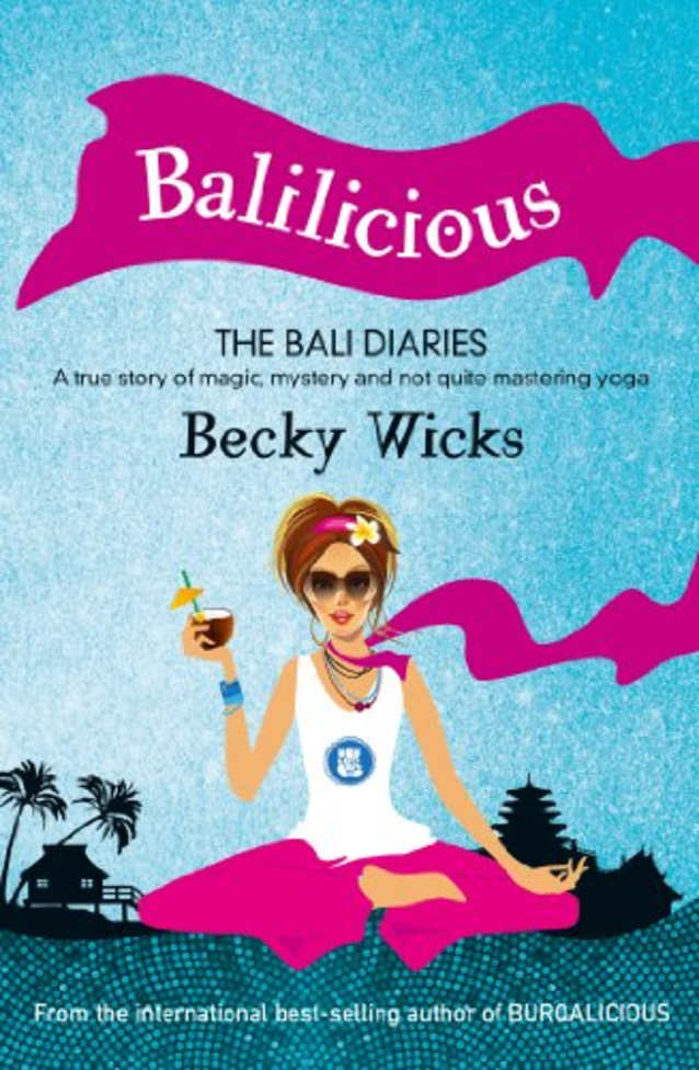 Balilicious: The Bali Diaries