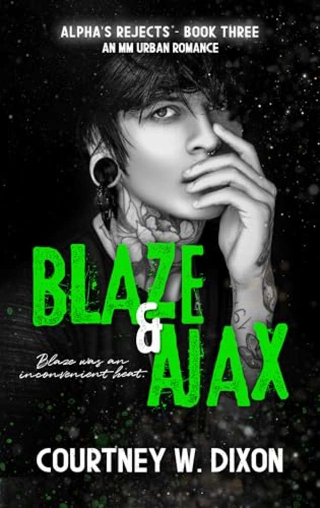 Blaze & Ajax - MM Urban Romance (Alpha’s Rejects Book 3)