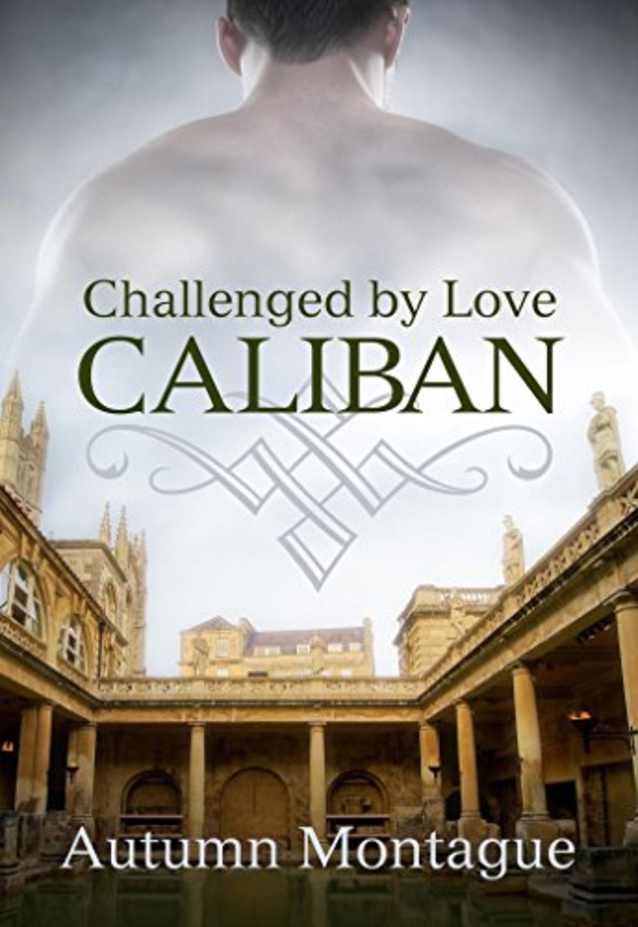 Caliban (Challenged by Love, #1)