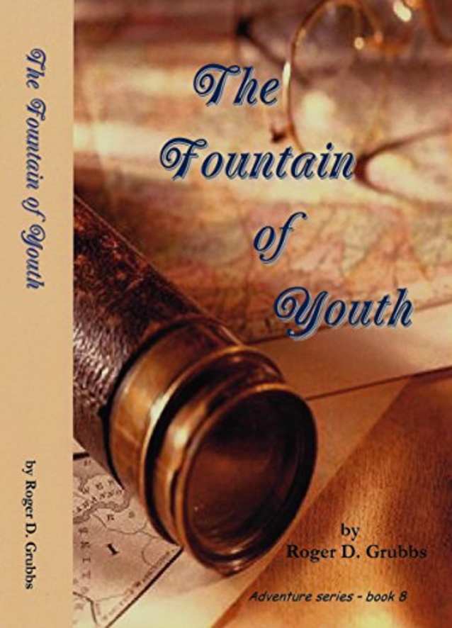 The Fountain of Youth (Adventures series Book 8) (Kindle Unlimited)