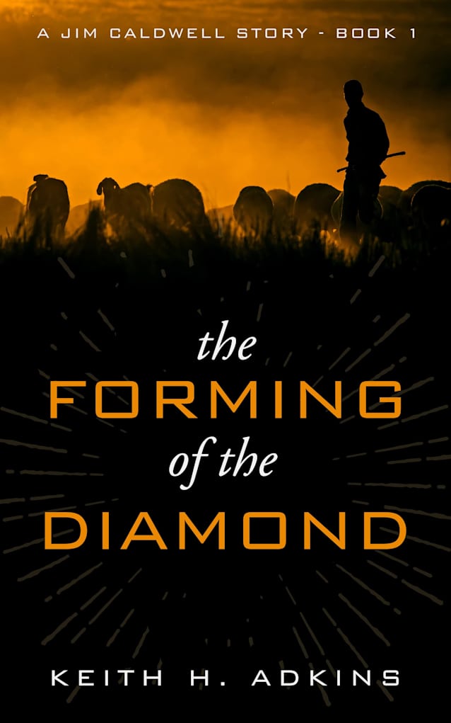The Forming of the Diamond: A Jim Caldwell Story: Book 1 