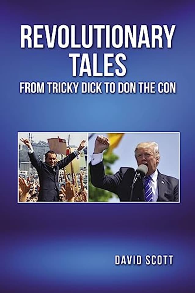 REVOLUTIONARY TALES FROM TRICKY DICK TO DON THE CON