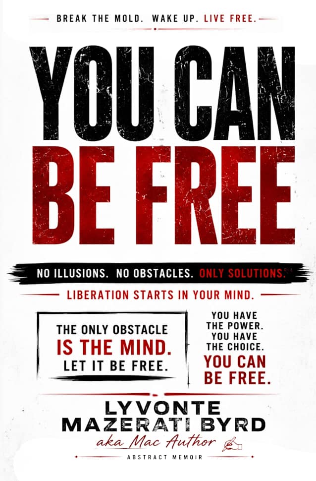 You Can Be Free: An Abstract Work on Freedom, Mind & Liberation