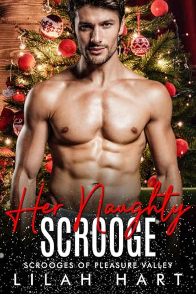 Her Naughty Scrooge: An OTT Age Gap Instalove Christmas Romance (Scrooges of Pleasure Valley Book 1)