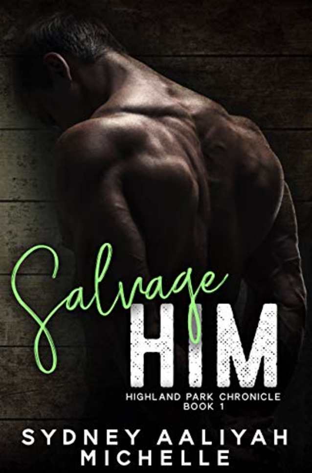 Salvage Him (Highland Park Chronicles Book 1)