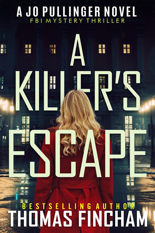 A Killer’s Escape: FBI Mystery Thriller (Jo Pullinger Book 12)