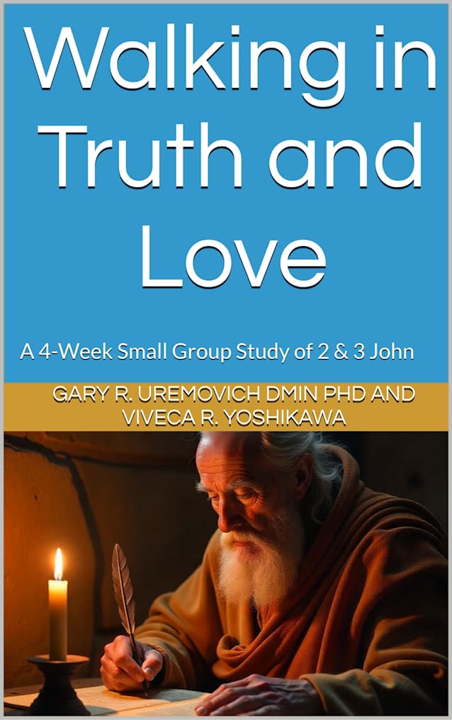 Walking in Truth and Love: A 4-Week Small Group Study of 2 & 3 John (Conversational Small Group Bible Studies)