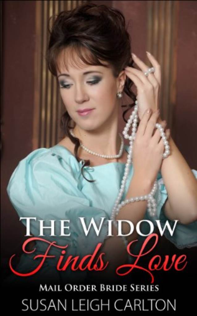 The Widow Finds Love (Mail Order Brides Book 8)