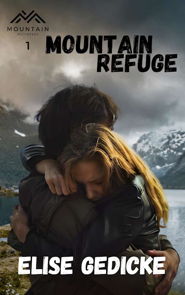 Mountain Refuge (Mountain Mutineers Book 1)