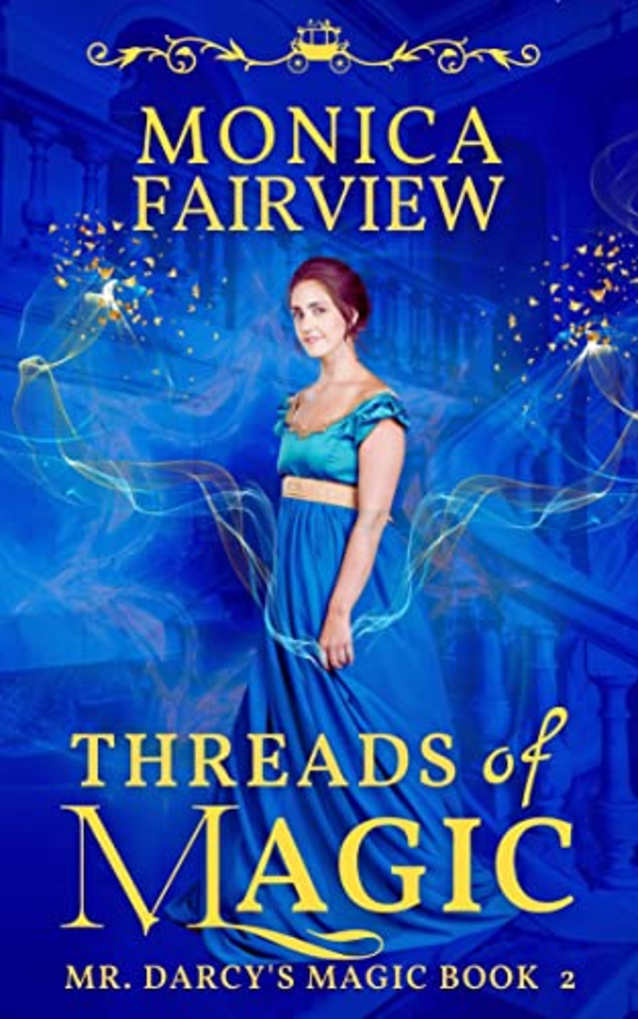 Threads of Magic: A Pride and Prejudice Variation