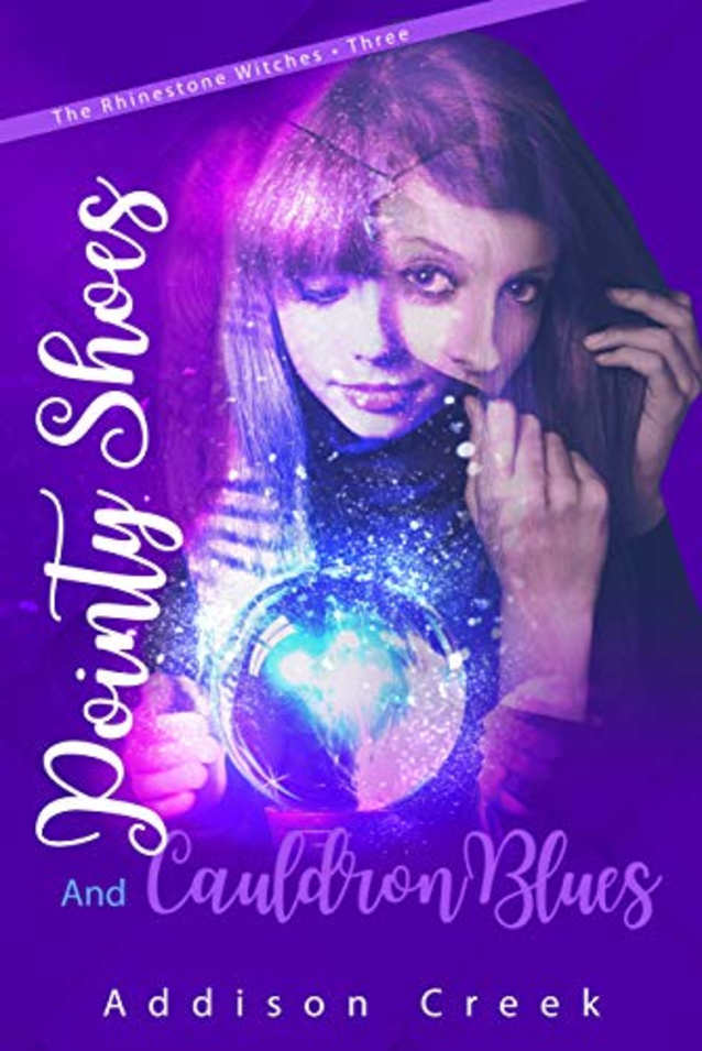 Pointy Shoes and Cauldron Blues (The Rhinestone Witches Book 3)