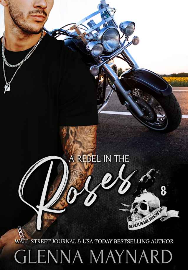 A Rebel in the Roses (Black Rebel Riders’ MC, #8)