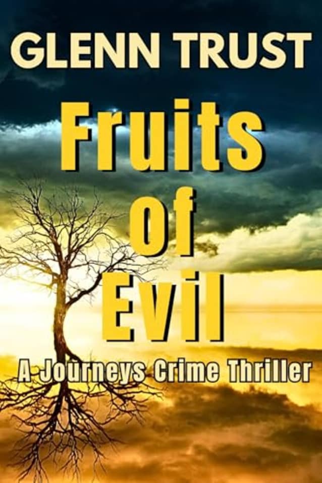 Fruits of Evil: A Journeys Crime Thriller (The Journeys Book 5)