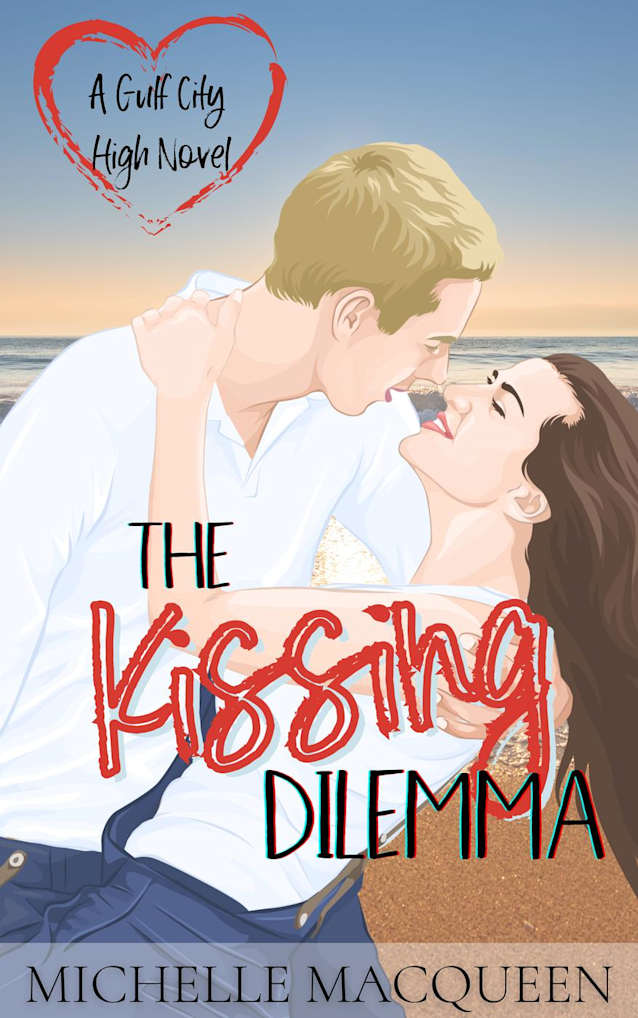 The Kissing Dilemma: A Sweet Young Adult Romance (Gulf City High, #2)