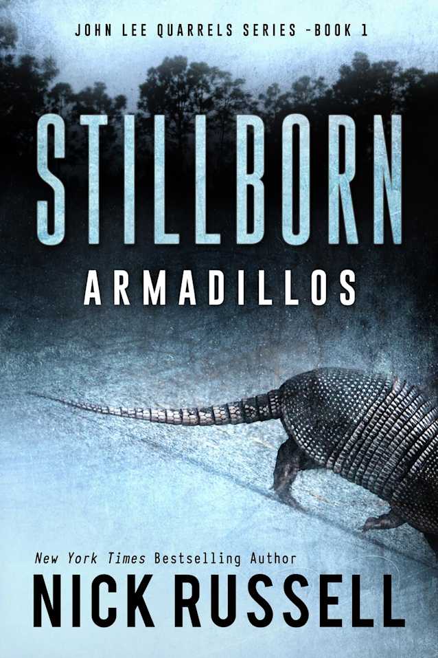 Stillborn Armadillos (John Lee Quarrels, #1)