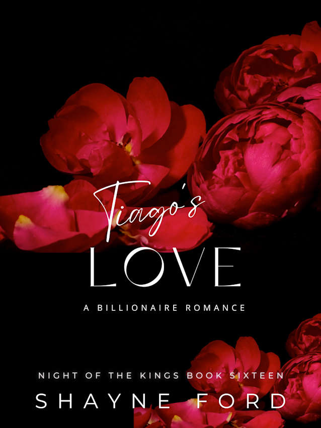 TIAGO’S LOVE (Night of the Kings, #16)