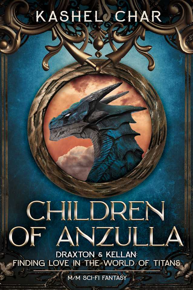 Children of Anzulla: Draxton & Kellan (Part 1 and 2, of Book One)