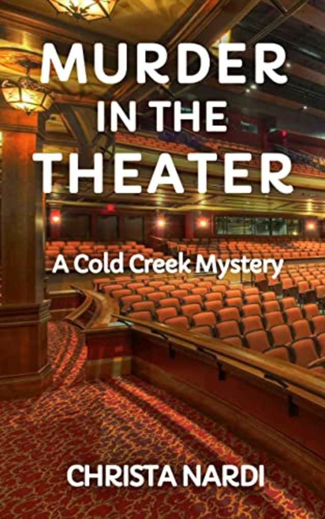 Murder in the Theater (Cold Creek Mysteries Book 4)
