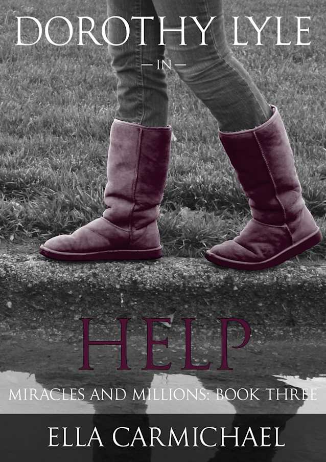 Dorothy Lyle In Help (The Miracles and Millions Saga, #3)