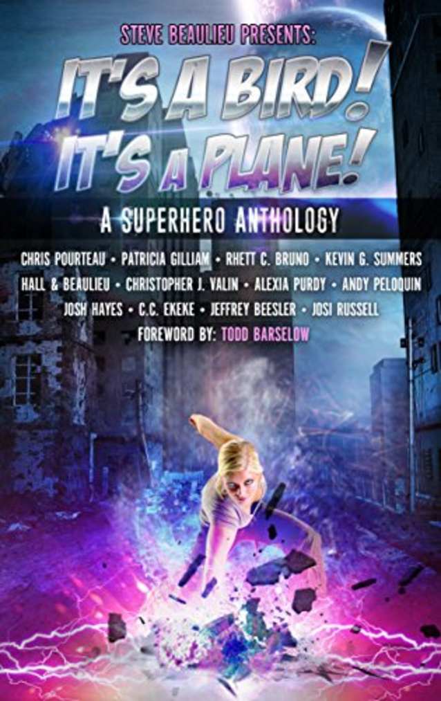 It’s A Bird! It’s A Plane!: A Superhero Anthology (Superheroes and Vile Villains Book 1)
