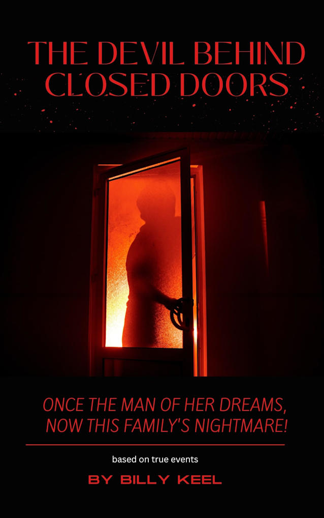 The Devil Behind Closed Doors. A Dark Domestic Psychological Thriller with a Surprising Twist That Leads to Finding Love and Redemption: : ONCE THE MAN OF HER DREAMS. NOW THIS FAMILY’S NIGHTMARE