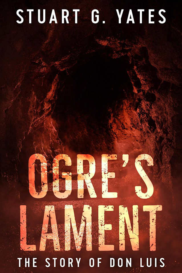 Ogre’s Lament: The Story Of Don Luis